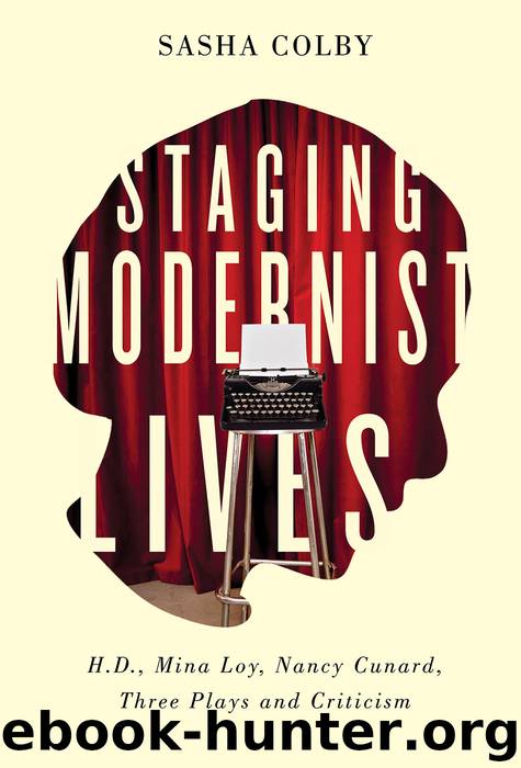 Staging Modernist Lives by Colby Sasha;