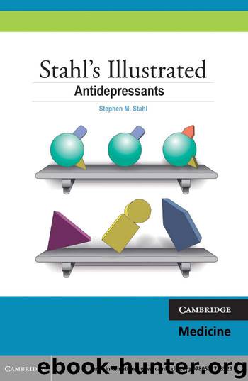 Stahl's Illustrated Antidepressants by Stephen M. Stahl
