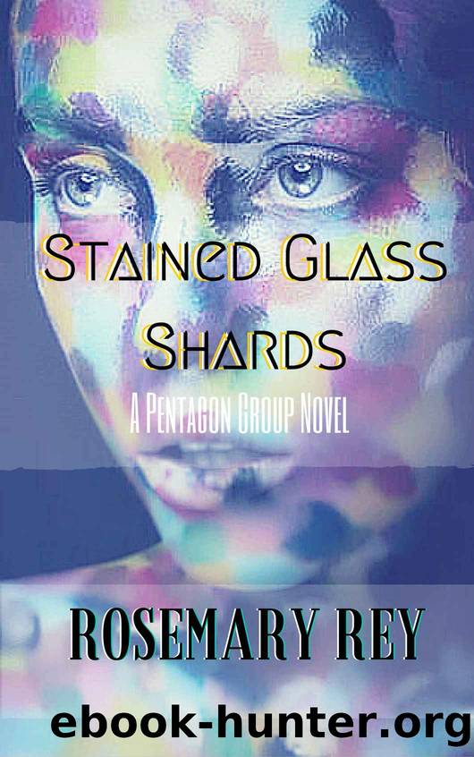 Stained Glass Shards: A Pentagon Group Novel (The Pentagon Group) by Rosemary Rey