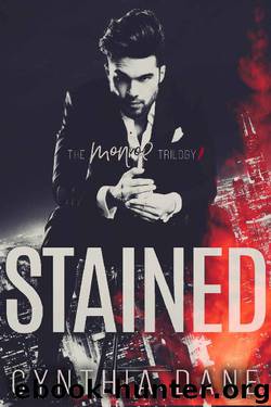 Stained: An Alpha Billionaire Romance (The Monroe Trilogy Book 1) by Cynthia Dane