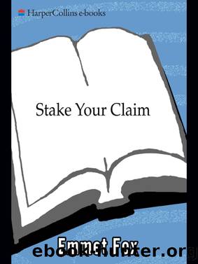 Stake Your Claim by Emmet Fox