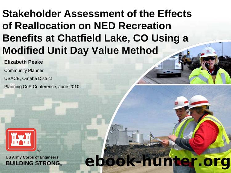 Stakeholder Assessment of the Effects of Reallocation on NED Recreation Benefits at Chatfield Lake, CO Using a Modified Unit Day Value Method by Elizabeth Peake