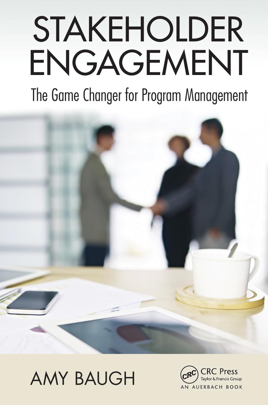 Stakeholder Engagement The Game Changer for Program Management by Baugh Amy