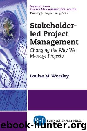 Stakeholder-led Project Management by Louise M. Worsley