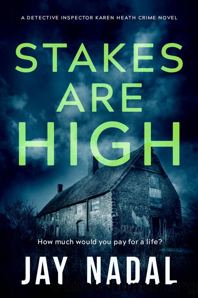 Stakes Are High: A British police procedural murder mystery by Jay Nadal