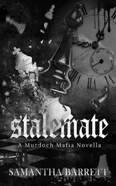 Stalemate: Murdoch Mafia Novella by Samantha Barrett