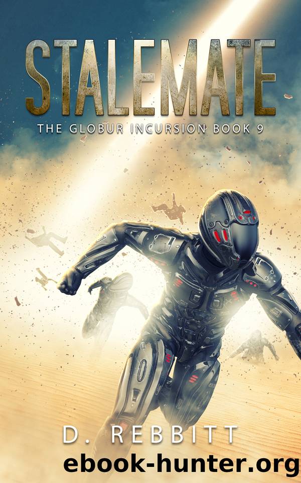 Stalemate: The Globur Incursion Book 9 by D. Rebbitt