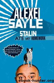 Stalin Ate My Homework by Alexei Sayle