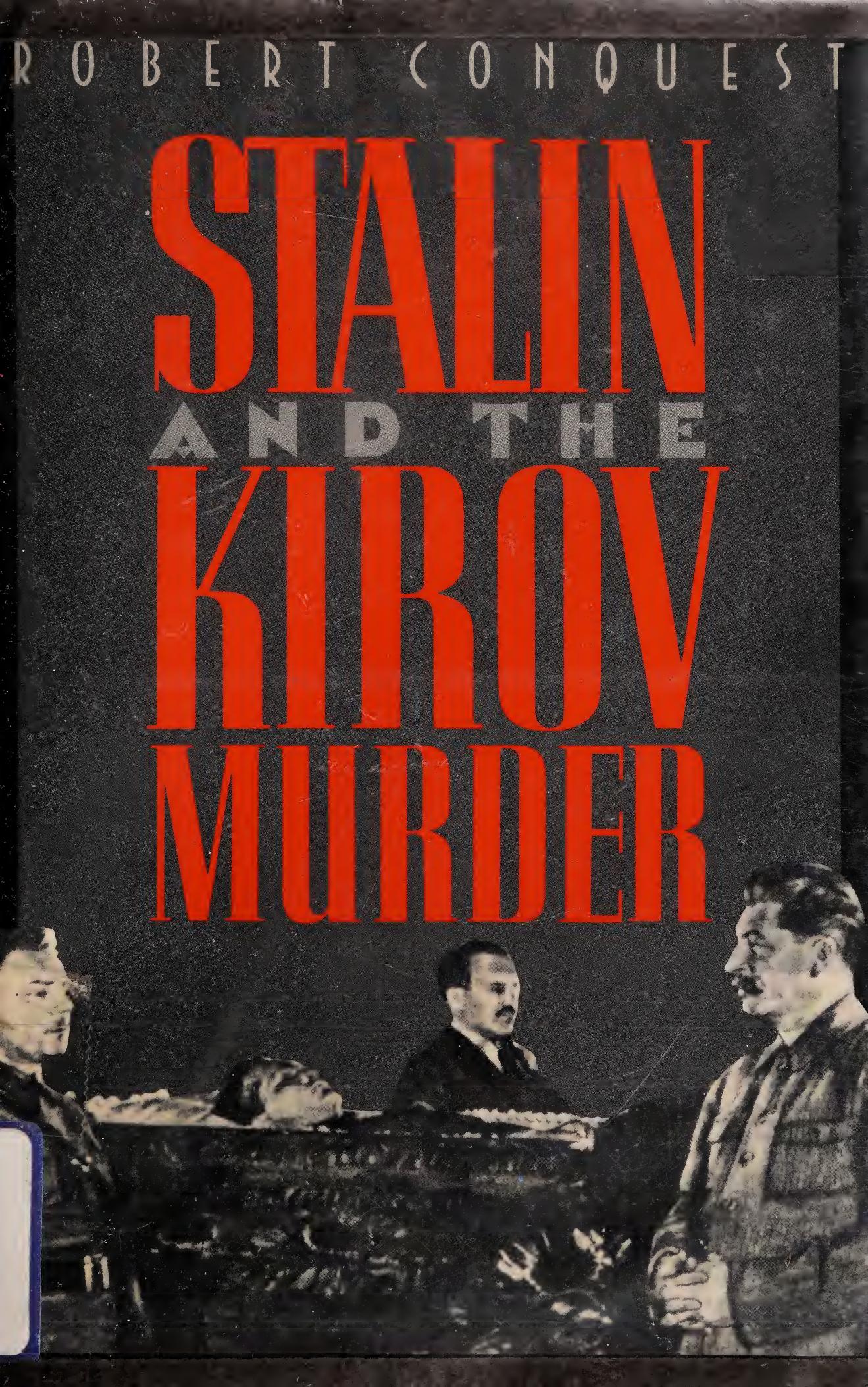 Stalin and the Kirov Murder by Robert Conquest