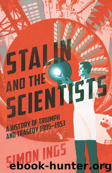 Stalin and the Scientists by Simon Ings