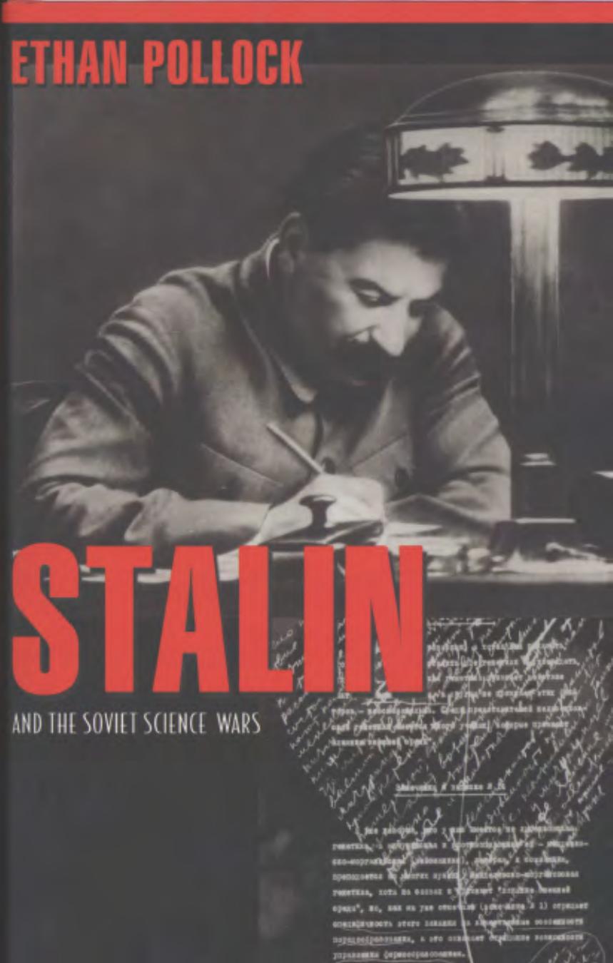 Stalin and the Soviet Science Wars by Unknown