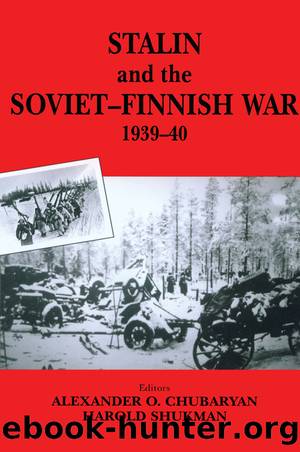 Stalin and the Soviet-Finnish War, 1939-1940 by Shukman Harold. Sokokina Tatyana. Rzheshevskii Oleg Aleksandrovich. Kulʹkov E. N