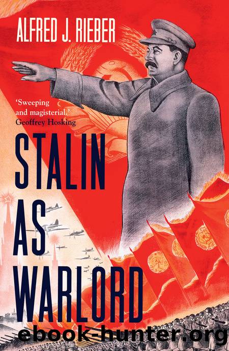 Stalin as Warlord by Alfred J. Rieber