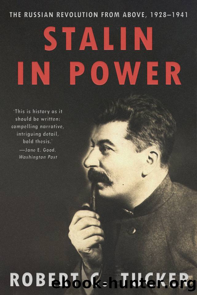 Stalin in Power: The Russian Revolution From Above, 1928â1941 by Robert C. Tucker
