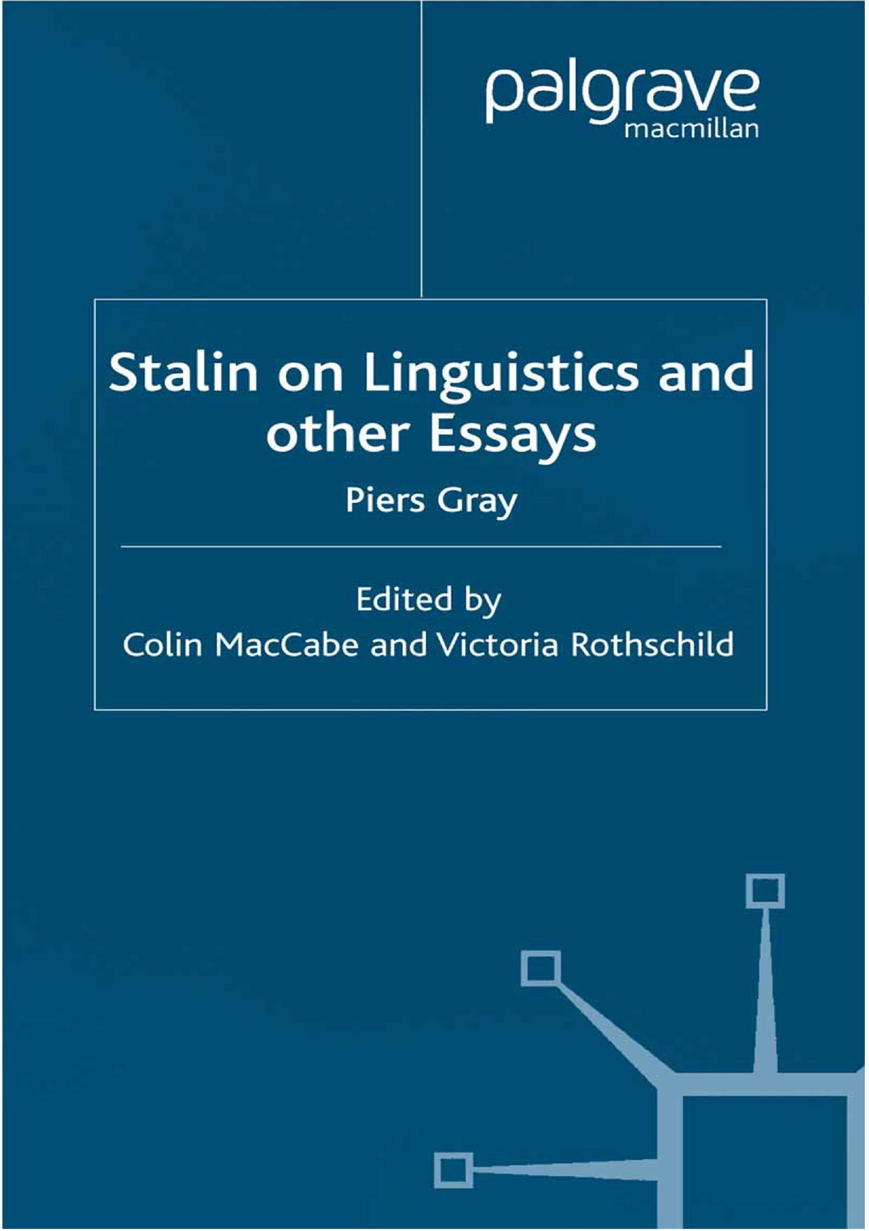 Stalin on Linguistics and other Essays by Piers Gray (auth.) Colin MacCabe Victoria Rothschild (eds.)