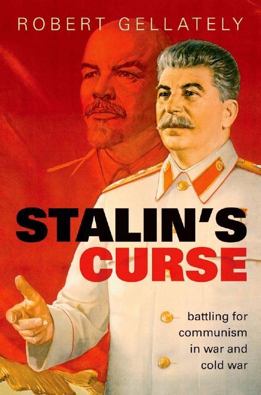 Stalin's Curse: Battling for Communism in War and Cold War by Robert Gellately