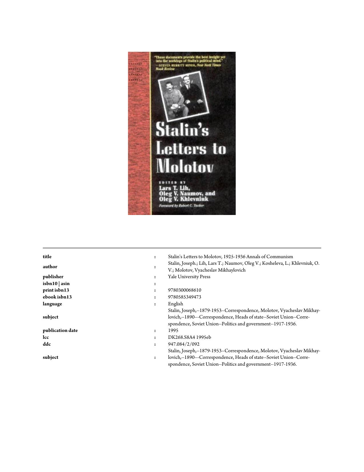 Stalin's Letters to Molotov: 1925-1936 (Annals of Communism Series) by Lars T. Lih Oleg V. Naumoy (editor) Oleg V. Khlevniuk (editor)