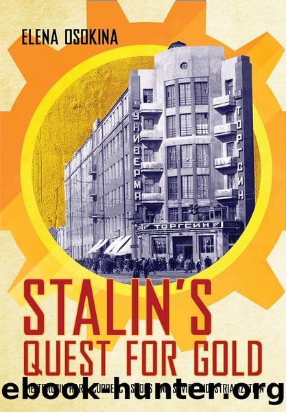 Stalin's Quest for Gold by Elena Osokina;