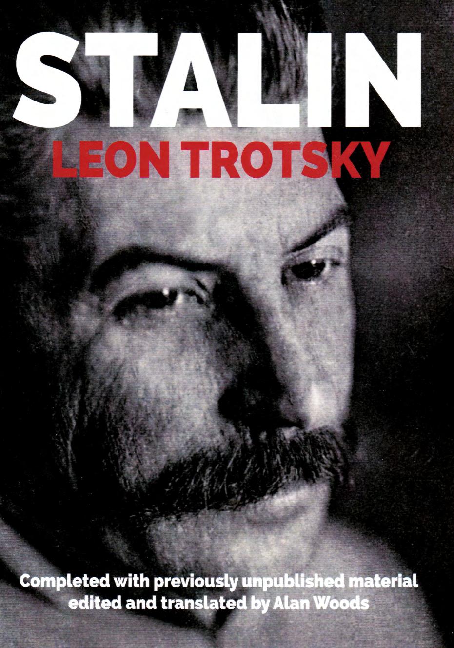 Stalin: An Appraisal of the Man and His Influence by Leon Trotsky; Alan Woods (ed. trans.)