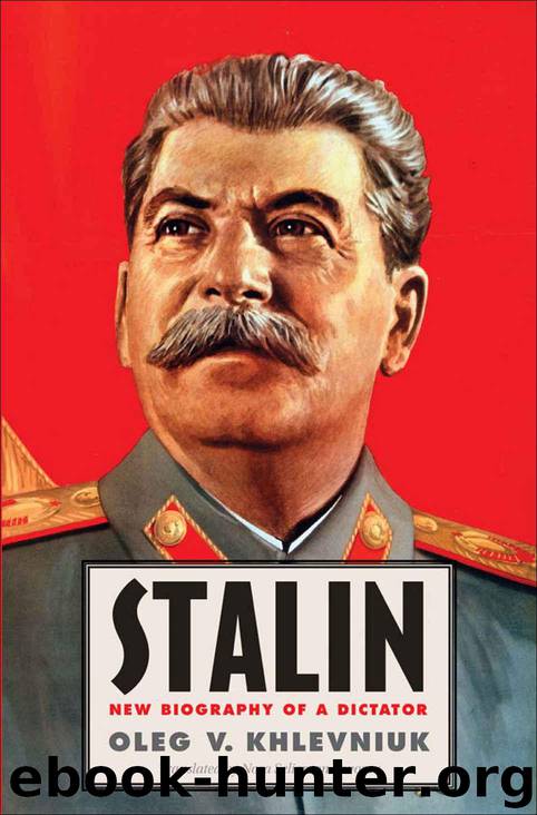 Stalin: New Biography of a Dictator by Khlevniuk Oleg V
