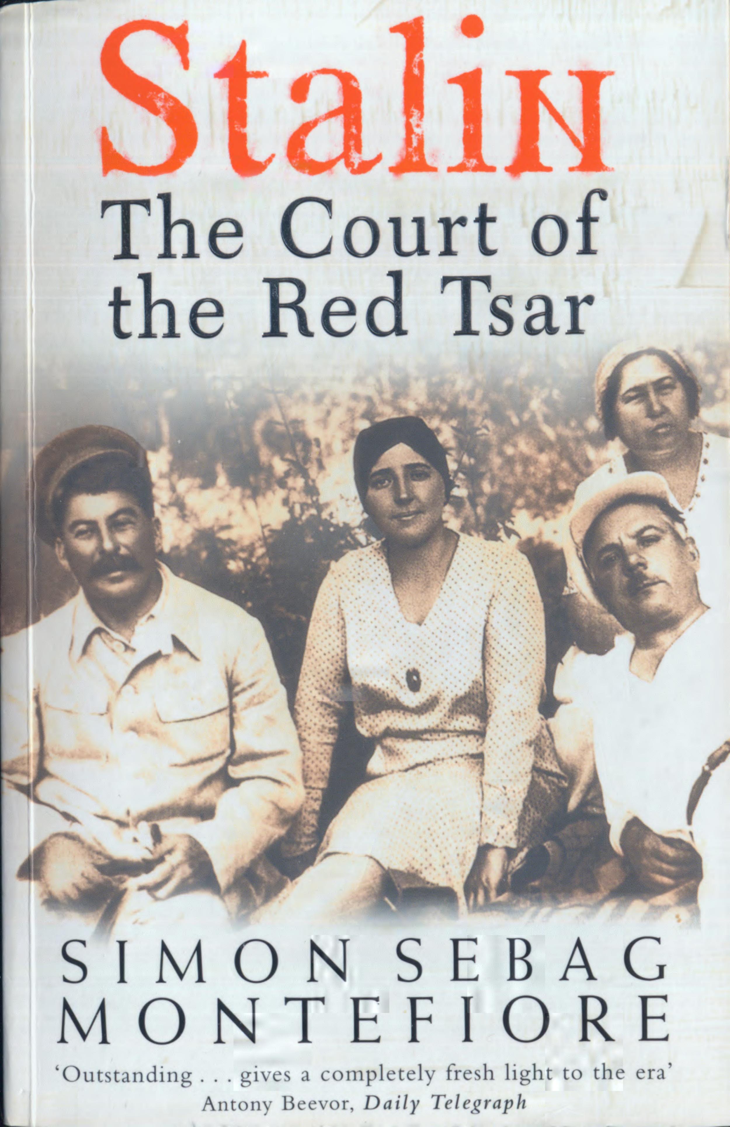 Stalin: The Court of the Red Tsar by Simon Sebag Montefiore