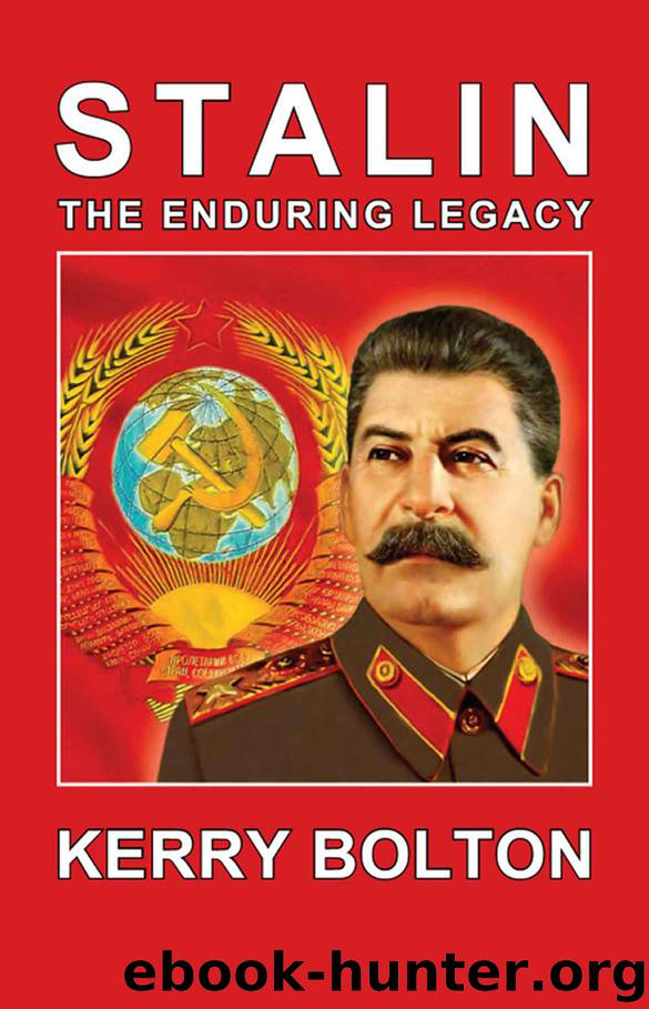 Stalin: The Enduring Legacy by Kerry Bolton