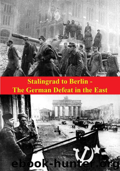 Stalingrad to Berlin - The German Defeat in the East [Illustrated Edition] (The Russian Campaign of World War Two) by Ziemke Earl F