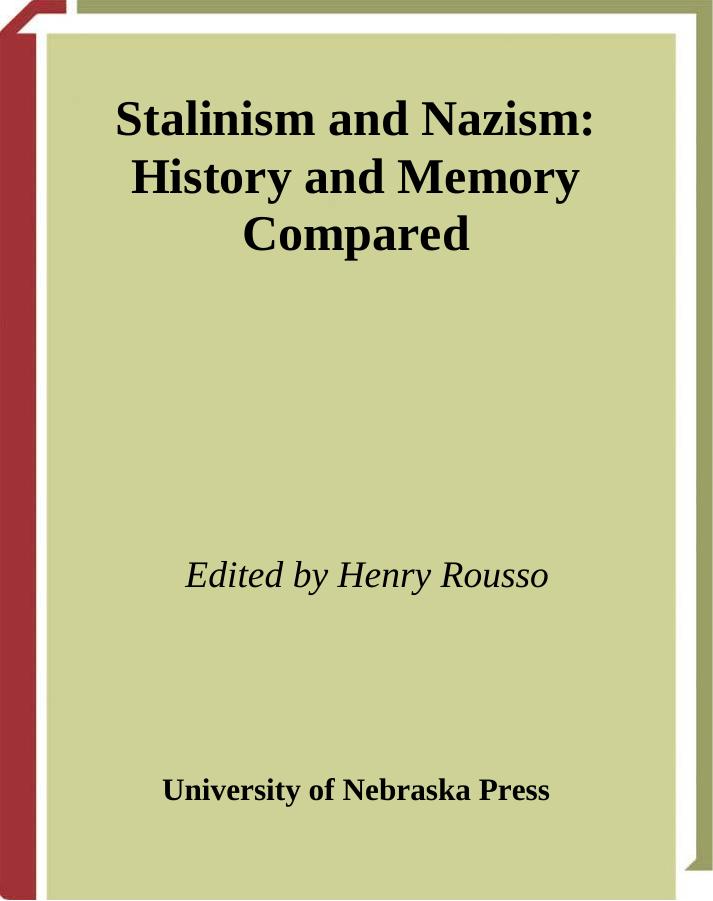 Stalinism and Nazism: History and Memory Compared (European Horizons) by unknow