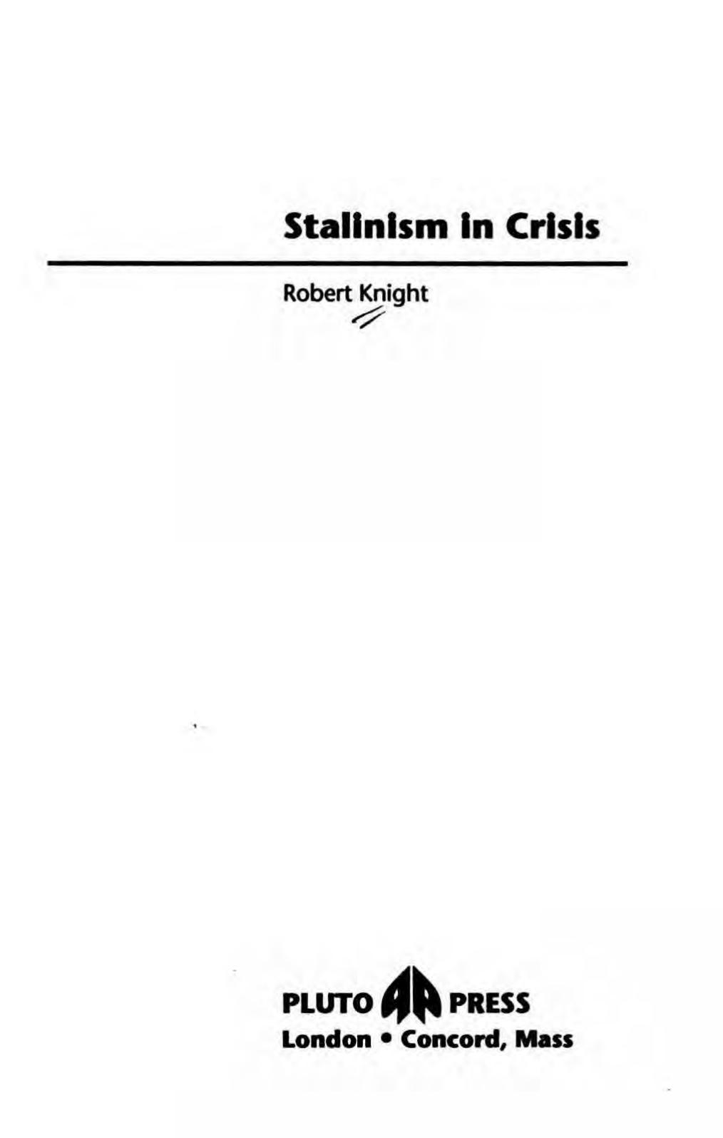 Stalinism in Crisis by Robert Knight