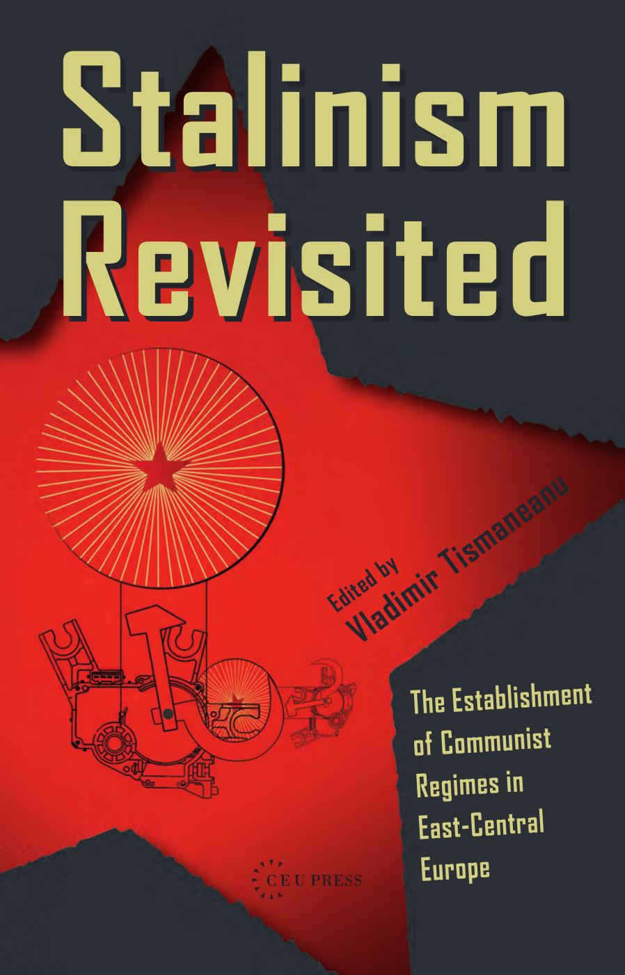 Stalinism revisited : the establishment of communist regimes in East-Central Europe by Vladimir Tismaneanu (editor)