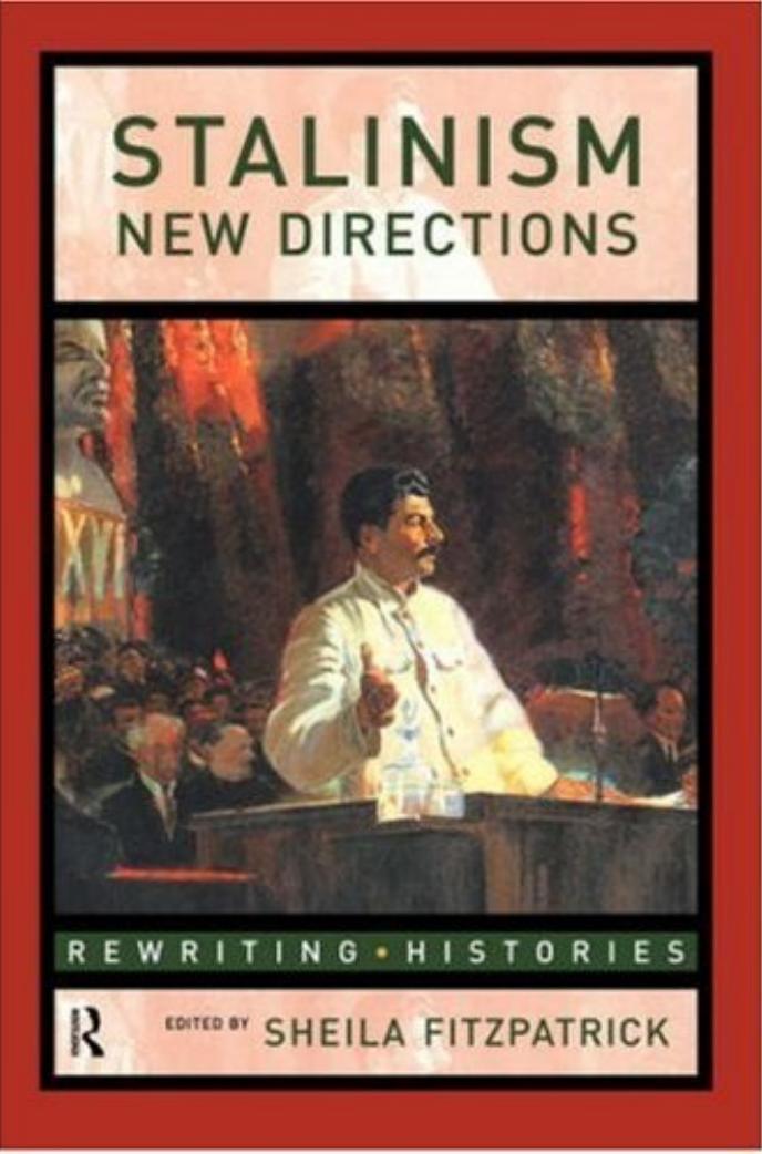 Stalinism: New Directions (Rewriting Histories) by Sheila Fitzpatrick