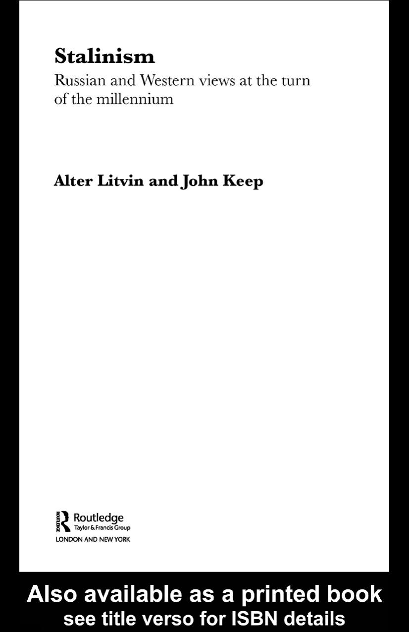 Stalinism: Russian and Western Views at the Turn of the Millenium (Totalitarian Movements and Political Religions) by John L. H. Keep