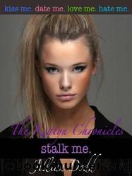 Stalk Me. by Jillian Dodd