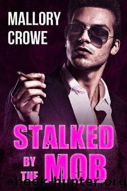 Stalked by the Mob (Miami Mafia Book 1) by Mallory Crowe