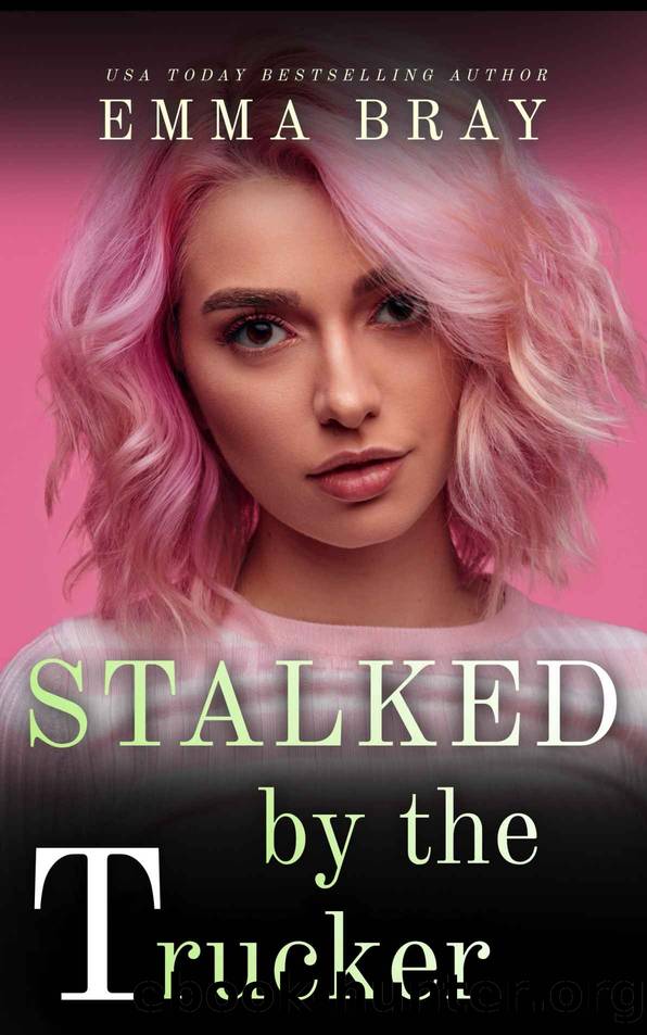 Stalked by the Trucker: A Daddy Kink Short Story by Emma Bray