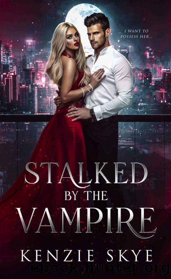 Stalked by the Vampire by Skye Kenzie