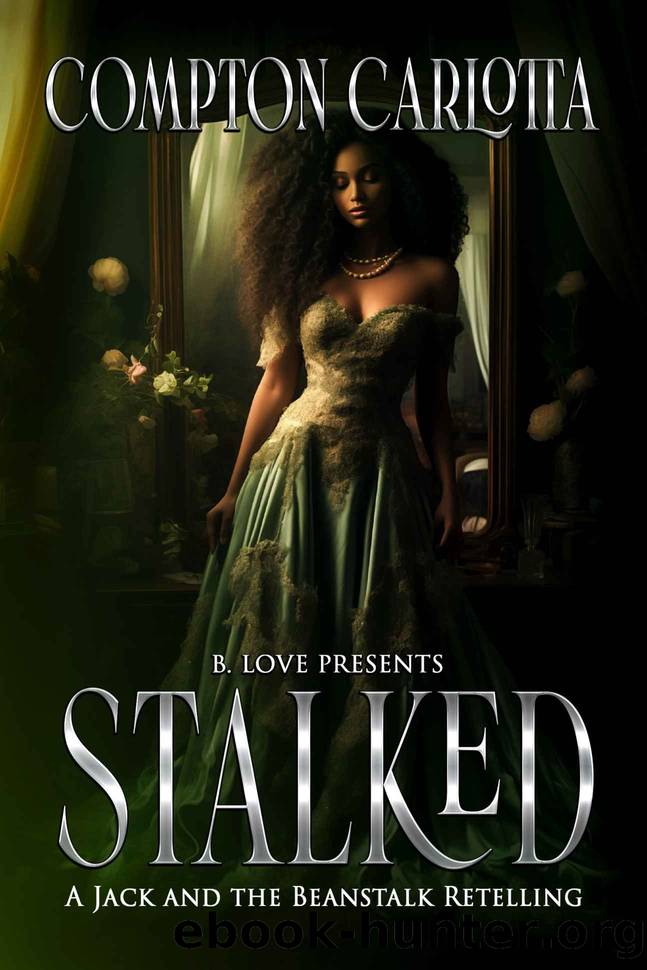 Stalked: A Jack and the Beanstalk Retelling by Carlotta Compton