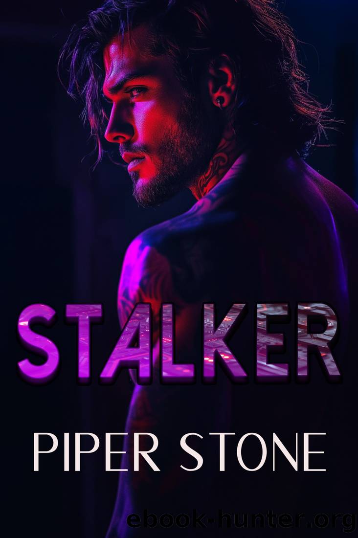 Stalker: A Dark Billionaire Romance (Legacy of Kings Book 3) by Piper Stone
