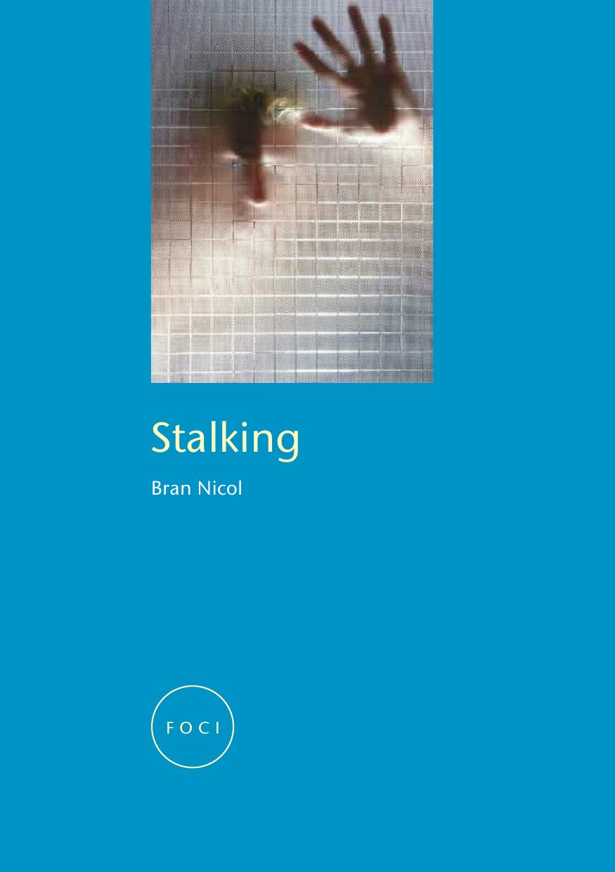 Stalking (Reaktion Books - Focus on Contemporary Issues) by Bran Nicol