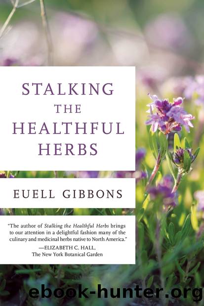 Stalking the Healthful Herbs by Euell Gibbons