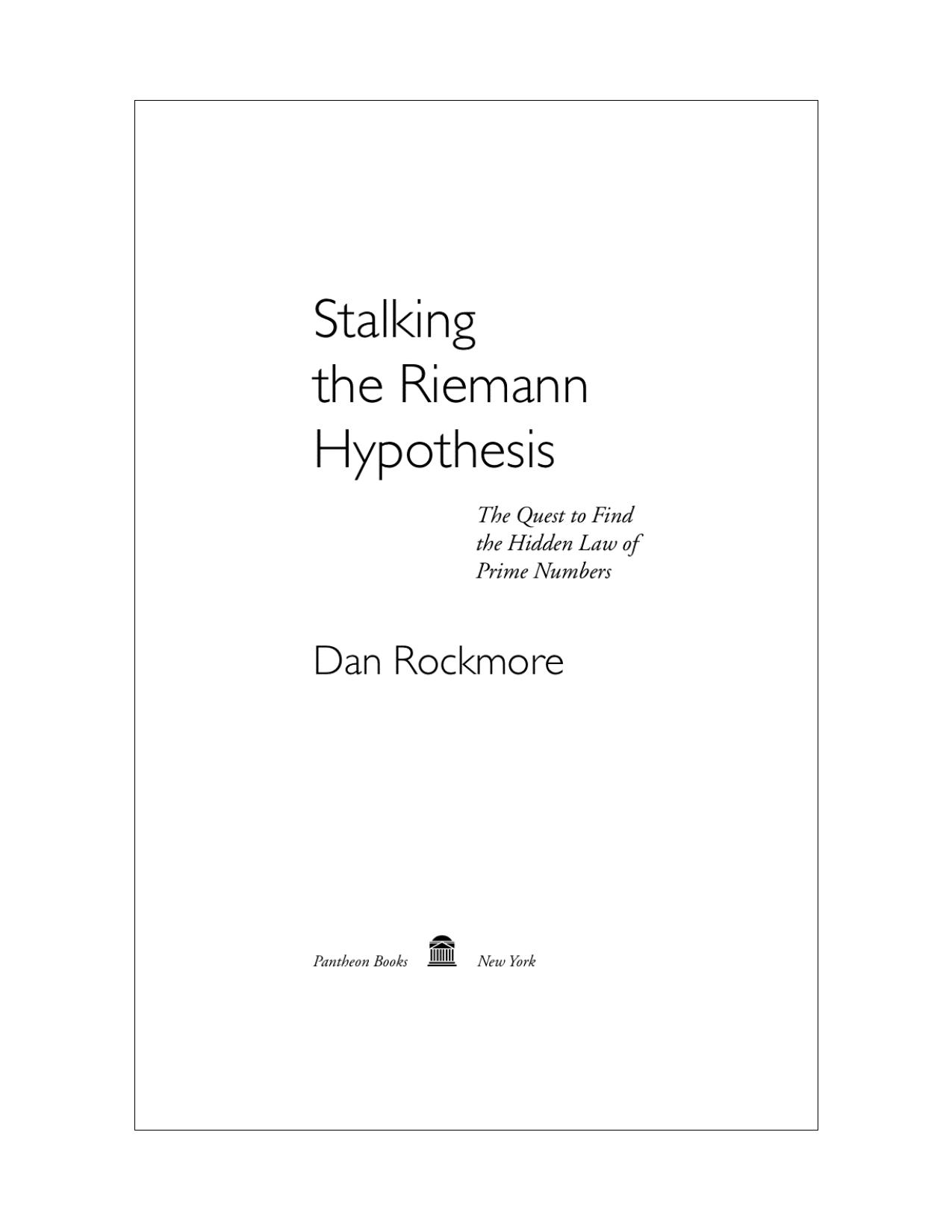 Stalking the Riemann Hypothesis: The Quest to Find the Hidden Law of Prime Numbers [Repost] by Dan Rockmore