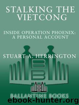 Stalking the Vietcong: Inside Operation Phoenix: A Personal Account by Stuart Herrington