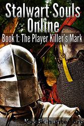 Stalwart Souls Online: The Player Killer's Mark: LitRPG by Kaye Fairburn