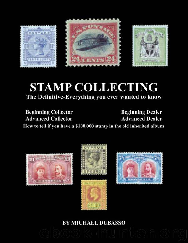 Stamp Collecting: The Definitive-Everything you ever wanted to know by DuBasso Michael