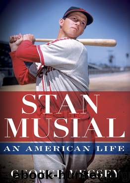 Stan Musial: An American Life by George Vecsey