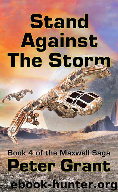 Stand Against The Storm (The Maxwell Saga Book 4) by Peter Grant