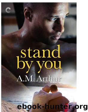 Stand By You by A.M. Arthur