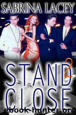 Stand Close 2 (Stand Close New Adult Romance Series) by Lacey Sabrina