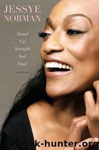 Stand Up Straight and Sing! by Jessye Norman
