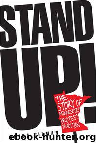 Stand Up!: The Story of Minnesota's Protest Tradition by Gilman Rhoda R